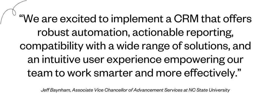 Pull quote from Jeff Baynham, Associate Vice Chancellor of Advancement Services at NC State University, on implementing a new CRM.